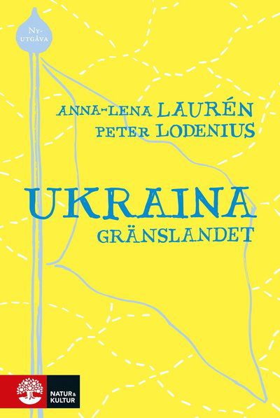 Cover for Anna-Lena Laurén · Ukraina : gränslandet (Book) (2022)