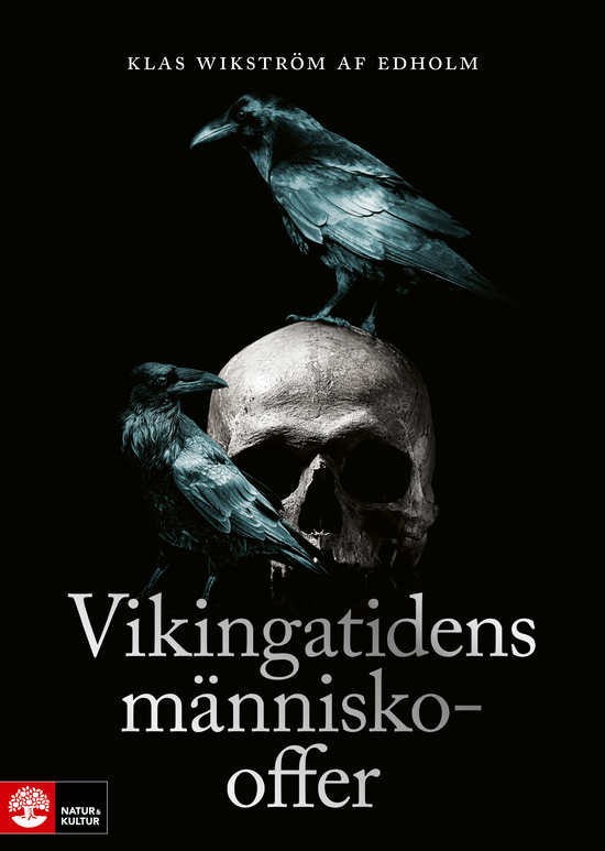 Cover for Klas Wikström af Edholm · Vikingatidens människooffer (Hardcover Book) (2023)