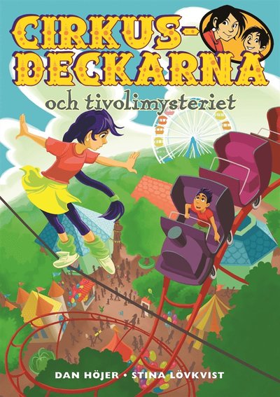 Cirkusdeckarna: Cirkusdeckarna och tivolimysteriet - Dan Höjer - Książki - Bokförlaget Semic - 9789155266806 - 14 stycznia 2019