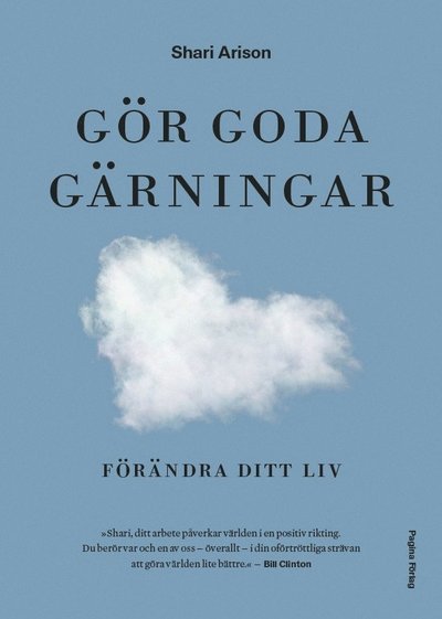 Cover for Shari Arison · Gör goda gärningar : förändra ditt liv (Bound Book) (2014)