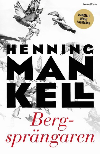 Cover for Henning Mankell · Bergsprängaren (Inbunden Bok) (2018)