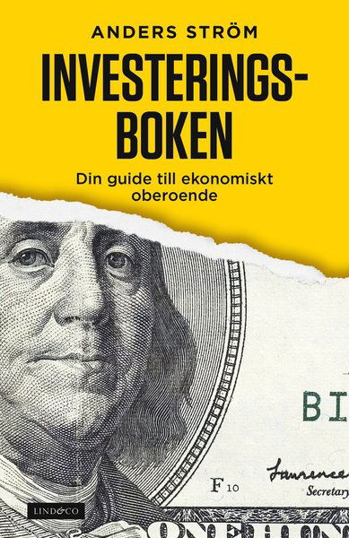 Cover for Anders Ström · Investeringsboken : din guide till ekonomiskt oberoende (Bound Book) (2014)