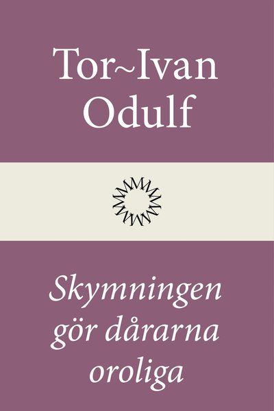 Cover for Tor-Ivan Odulf · Skymningen gör dårarna oroliga (Hardcover Book) (2025)