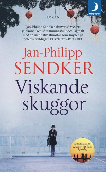Cover for Jan-Philipp Sendker · Kina-trilogin: Viskande skuggor (Paperback Bog) (2018)
