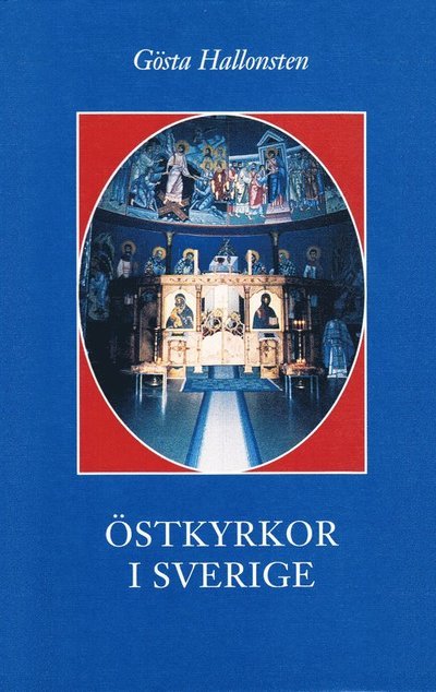 Cover for Gösta Hallonsten · Östkyrkor i Sverige : en översikt (Bound Book) (1990)