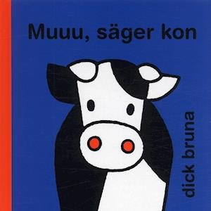 Cover for Dick Bruna · Muuu, säger kon (Indbundet Bog) (2003)