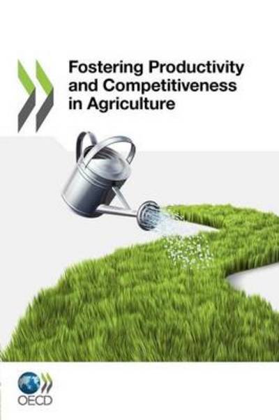 Cover for Oecd Publishing · Fostering Productivity and Competitiveness in Agriculture (Paperback Book) (2011)