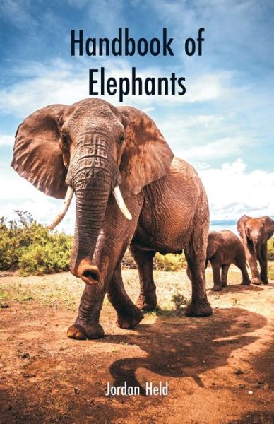 Cover for Jordan Held · Handbook of Elephants (Paperback Book) (2019)