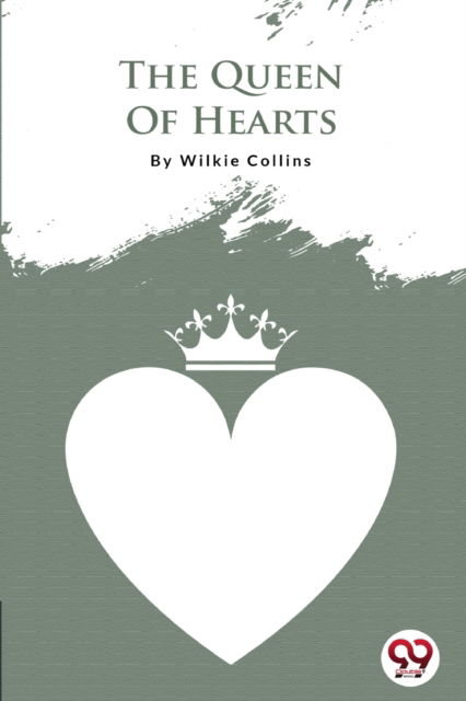 Cover for Wilkie Collins · The Queen of Hearts (Paperback Book) (2022)