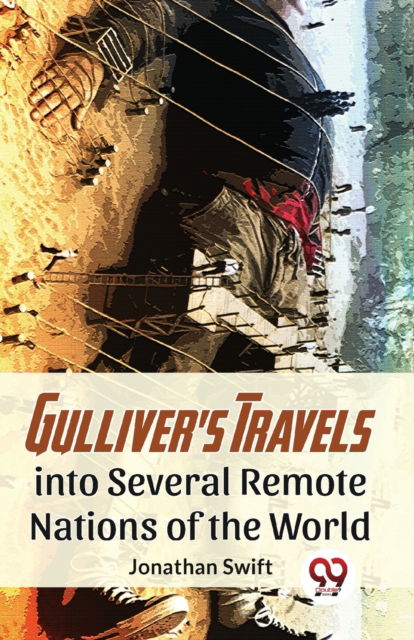Gulliver?S Travels into Several Remote Nations of the World - Jonathan Swift - Books - Double 9 Books LLP - 9789358018806 - January 5, 2023