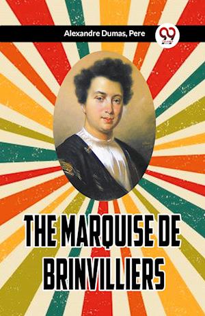 Cover for Pere Alexandre Dumas · THE MARQUISE DE BRINVILLIERS (Edition2023) (Paperback Book) (2023)