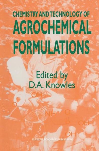 Cover for A Knowles · Chemistry and Technology of Agrochemical Formulations (Paperback Book) [Softcover reprint of the original 1st ed. 1998 edition] (2012)