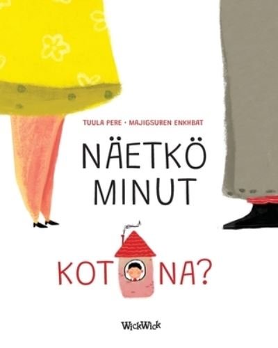 Cover for Tuula Pere · Naetkoe minut kotona?: Finnish Edition of Do You See Me at Home? (Pocketbok) [Softcover edition] (2021)
