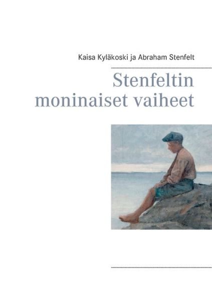 Cover for Kyläkoski · Stenfeltin moninaiset vaiheet (Book) (2019)
