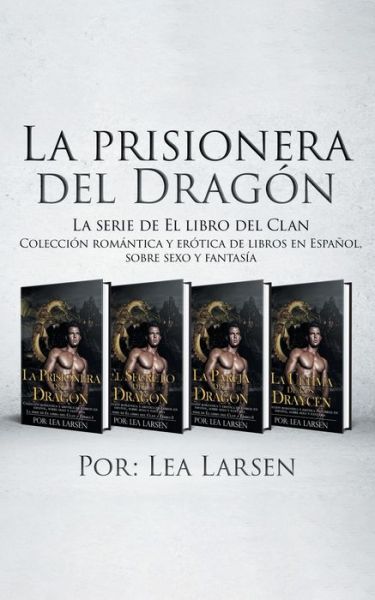 Cover for Lea Larsen · La prisionera del Dragon (Paperback Book) (2020)