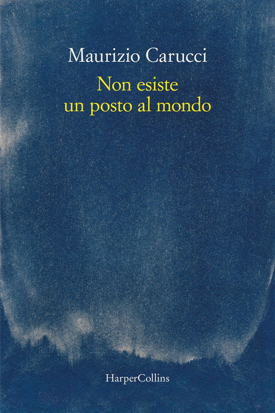 Cover for Maurizio Carucci · Non Esiste Un Posto Al Mondo (Book)