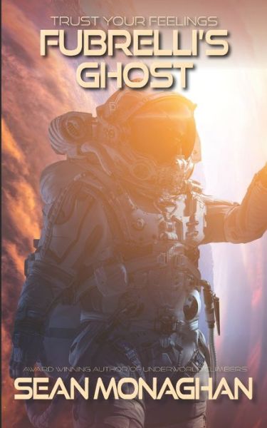 Fubrelli's Ghost - Sean Monaghan - Livros - Independently Published - 9798412417806 - 17 de fevereiro de 2022