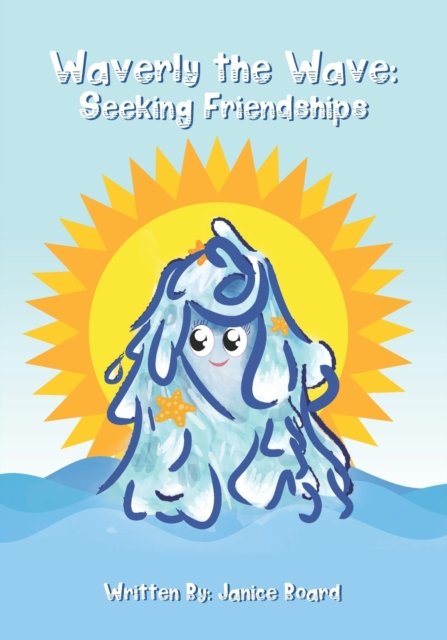 Janice Board · Waverly the Wave: Seeking Friendships (Paperback Bog) (2022)