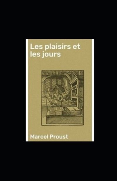 Cover for Marcel Proust · Les plaisirs et les jours: annote (Paperback Bog) (2021)
