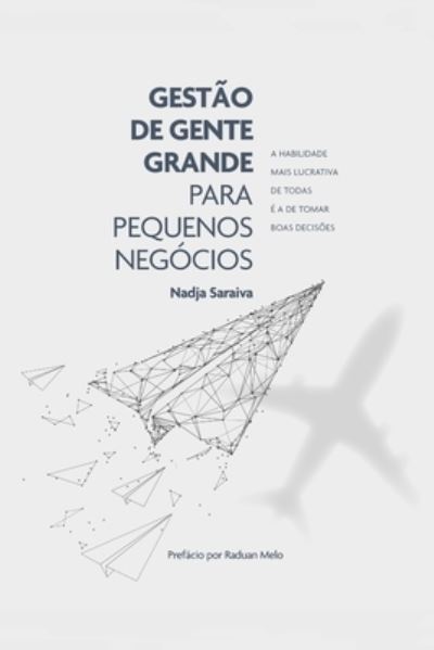 Cover for Nadja Saraiva · Gestao de Gente Grande Para Pequenos Negocios (Paperback Book) (2020)