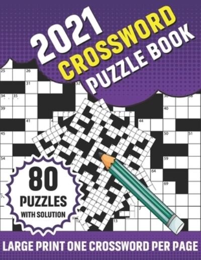 2021 Crossword Puzzle Book - Eusebio T Bunch Publication - Livres - Independently Published - 9798591480806 - 6 janvier 2021