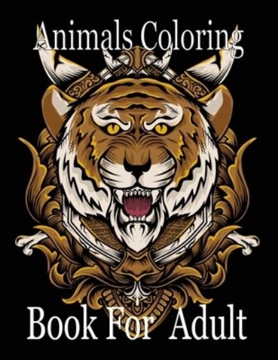 Animals Coloring Book For Adult - Nr Grate Press - Livros - Independently Published - 9798592467806 - 9 de janeiro de 2021