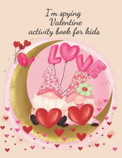 Cover for Cristie Publishing · I'm spying Valentine activity book for kids (Paperback Book) (2021)