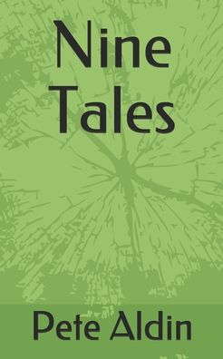 Cover for Pete Aldin · Nine Tales (Paperback Book) (2020)