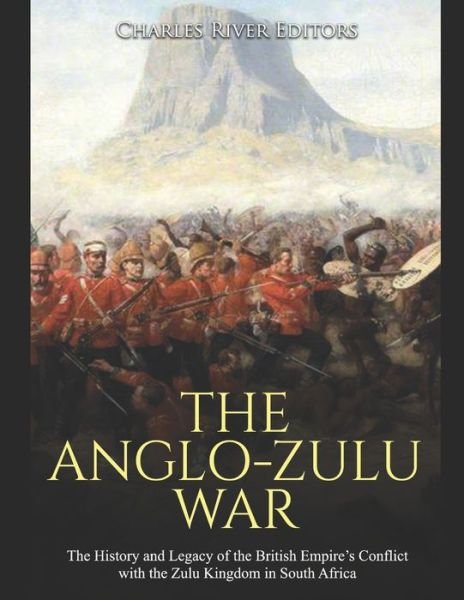 Cover for Charles River Editors · The Anglo-Zulu War (Paperback Bog) (2020)