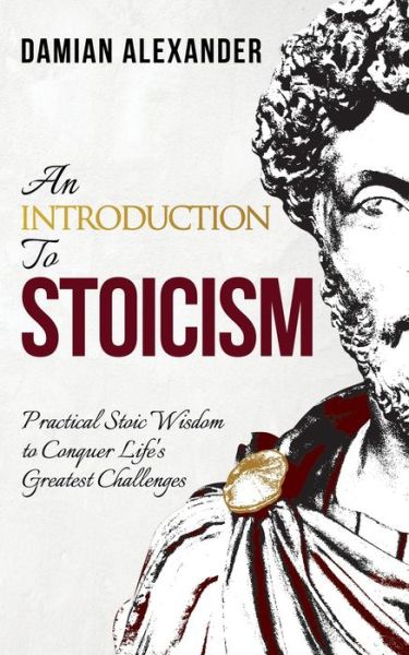 Cover for Damian Alexander · An Introduction to Stoicism (Pocketbok) (2020)