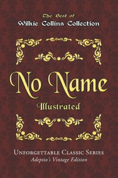 Cover for Wilkie Collins · Wilkie Collins Collection - No Name - Illustrated (Pocketbok) (2020)