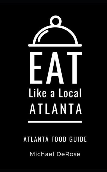 Cover for Eat Like a Local · Eat Like a Local- Atlanta (Paperback Bog) (2020)