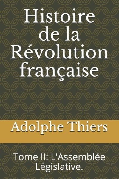 Cover for Adolphe Thiers · Histoire de la Revolution francaise (Pocketbok) (2020)