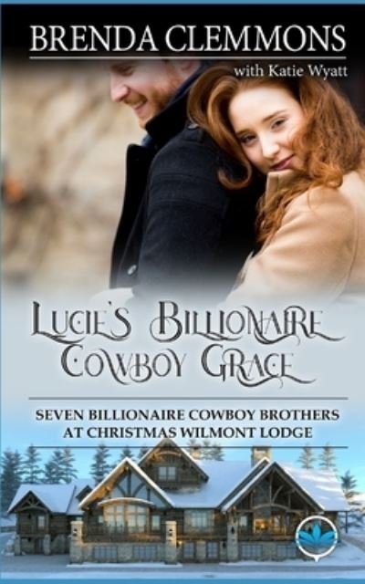 Cover for Katie Wyatt · Lucie's Billionaire Cowboy Grace (Paperback Book) (2020)