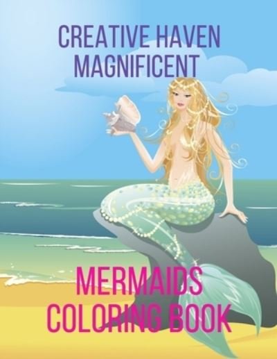 Cover for Mb Caballero · Creative Haven Magnificent Mermaids Coloring Book (Paperback Book) (2020)