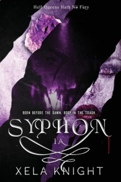 Cover for Xela Knight · Syphon (Paperback Book) (2021)