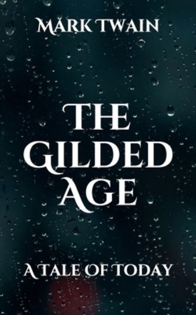 Cover for Charles Dudley Warner · The Gilded Age (Paperback Book) (2021)