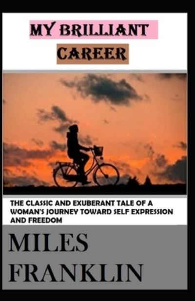 Cover for Miles Franklin · My Brilliant Career Annotated (Paperback Book) (2021)