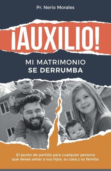 Cover for Nerio Morales · Auxilio mi matrimonio se derrumba (Paperback Book) (2021)