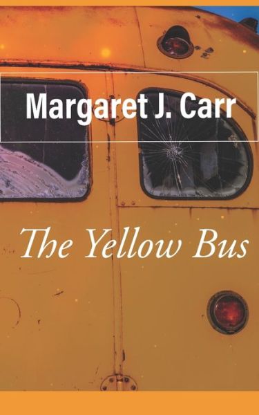 Cover for Margaret J Carr · The Yellow Bus (Pocketbok) (2021)