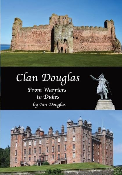 Cover for Ian Douglas · Clan Douglas - From Warriors to Dukes - Scottish History (Taschenbuch) (2021)
