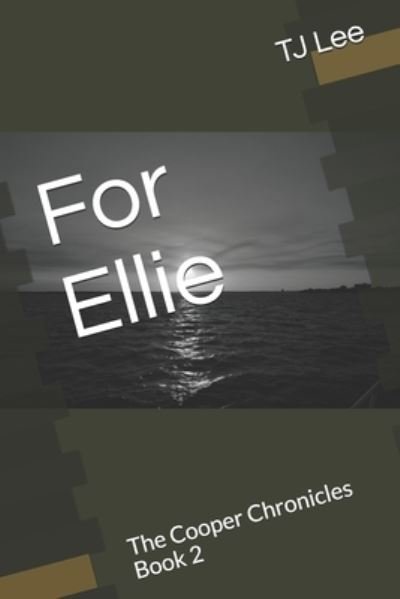 Cover for Tj Lee · For Ellie: The Cooper Chronicles Book 2 - The Cooper Chronicles (Paperback Bog) (2021)