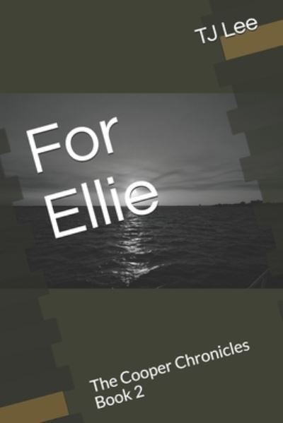 Cover for Tj Lee · For Ellie: The Cooper Chronicles Book 2 - The Cooper Chronicles (Paperback Book) (2021)