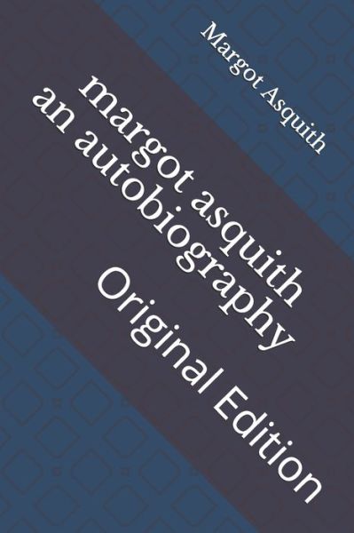 Cover for Margot Asquith · Margot Asquith an Autobiography (Paperback Book) (2021)