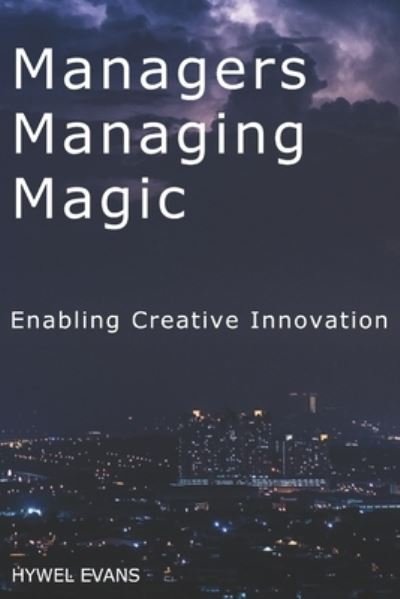 Cover for Hywel Evans · Managers Managing Magic (Pocketbok) (2021)
