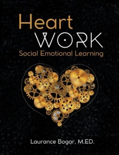 Cover for Laurance Bogar · Heart Work (Book) (2023)