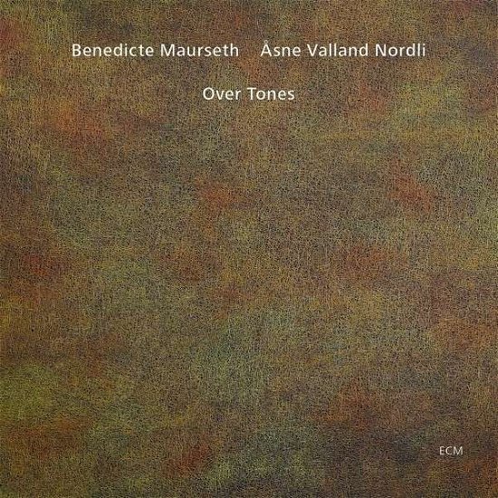 Cover for Benedicte Maurseth / Åsne Valland Nordli · Over Tones (CD) (2014)