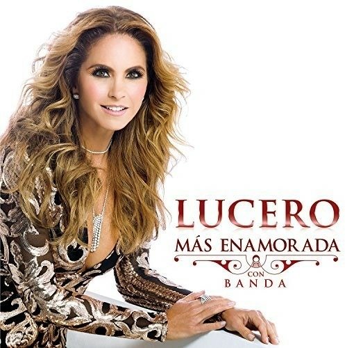 Cover for Lucero · Lucero-mas Enamorada-con Banda (CD) (2018)