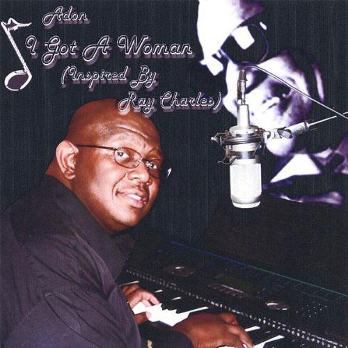 Cover for Adon · I Got a Woman Inspired by Ray Charles (CD) (2005)