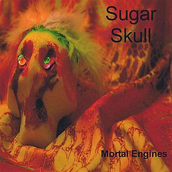 Cover for Mortal Engines · Sugar Skull (CD) (2008)